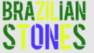   BRAZILIAN STONES